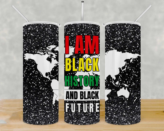 I Am Black History And Future 20 Oz Skinny Tumbler