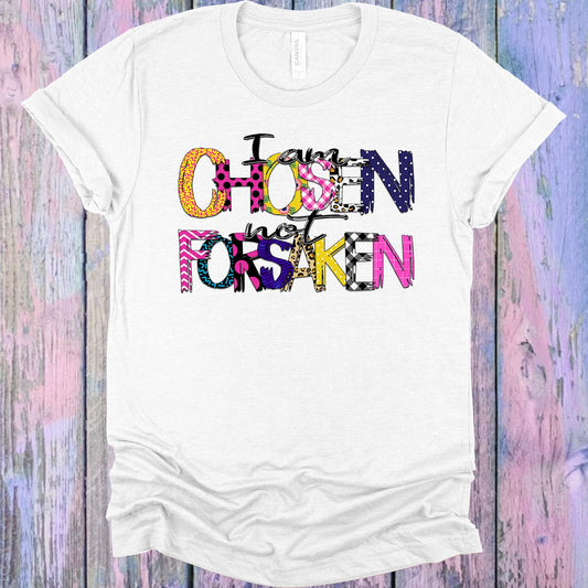 I Am Chosen Not Forsaken Graphic Tee Graphic Tee