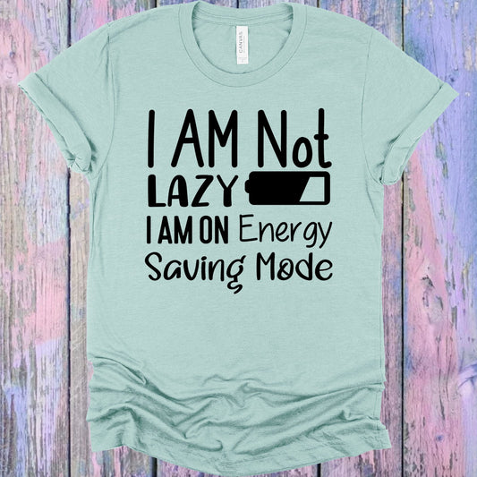 I Am Not Lazy Graphic Tee Graphic Tee