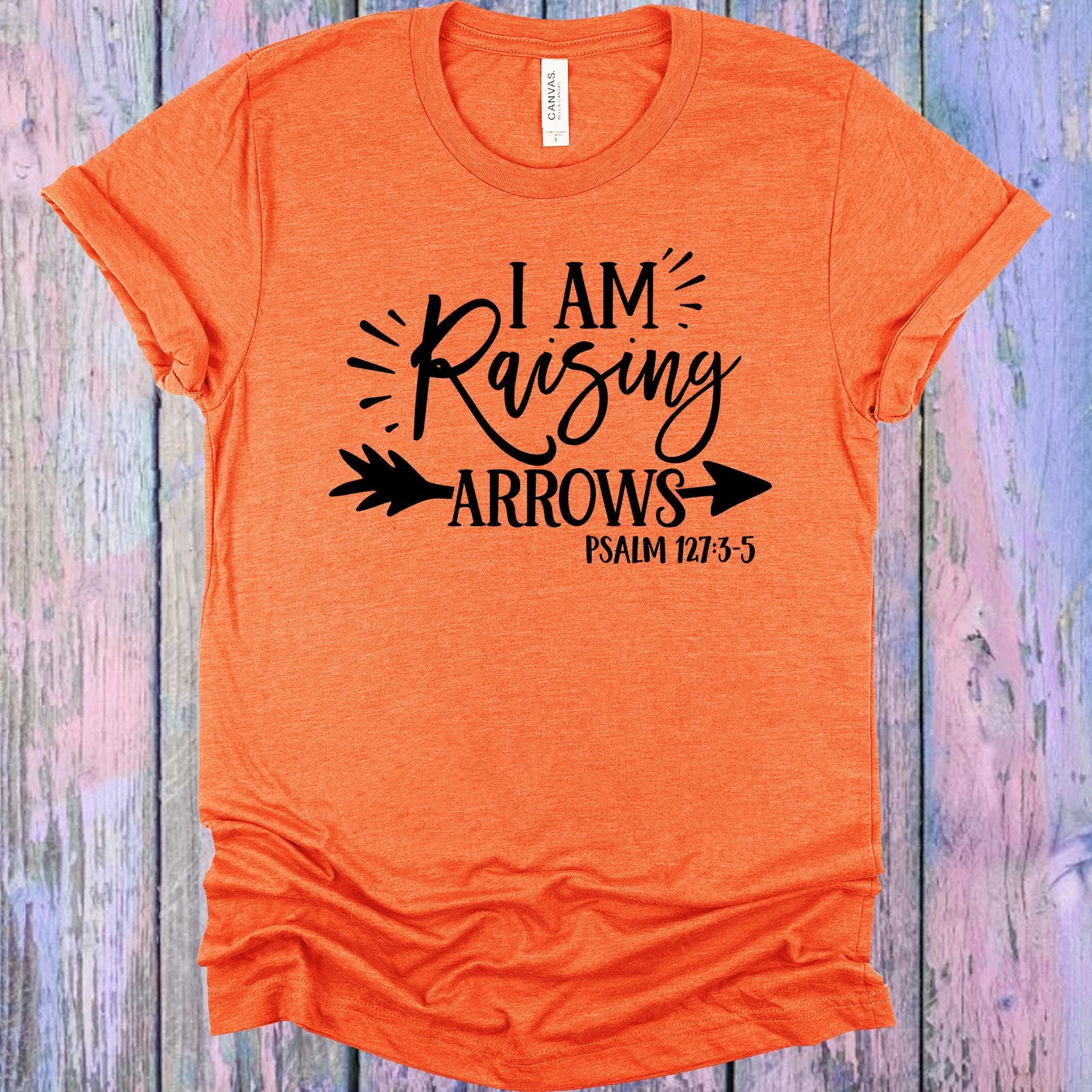 I Am Raising Arrows Graphic Tee Graphic Tee