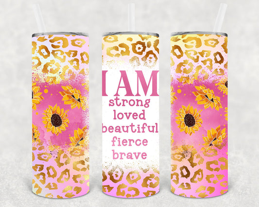 I Am Strong Loved Beautiful Fierce Brave 20 Oz Skinny Tumbler