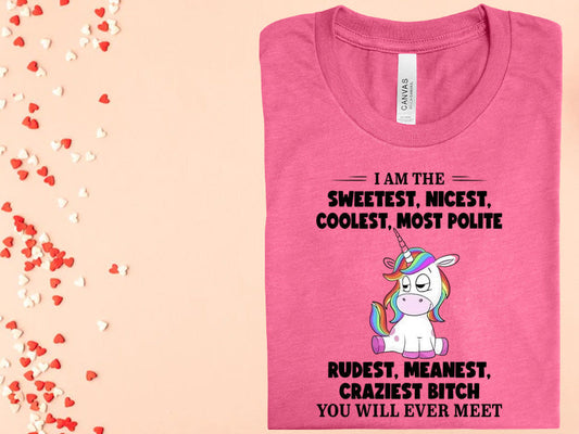 I Am The Sweetest Nicest Coolest Most Polite Graphic Tee Graphic Tee