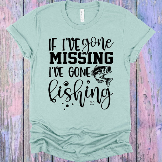 If Ive Gone Missing Fishing Graphic Tee Graphic Tee