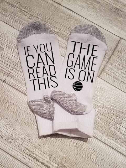 If You Can Read This The Game Is On (Basketball) Socks