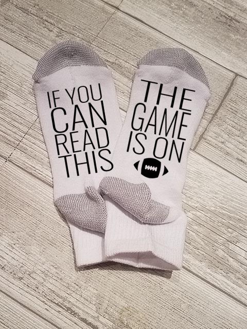 If You Can Read This The Game Is On (Football) Socks