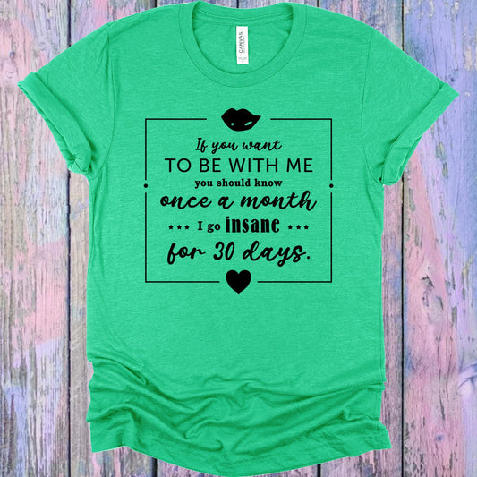 If You Want To Be With Me Graphic Tee Graphic Tee