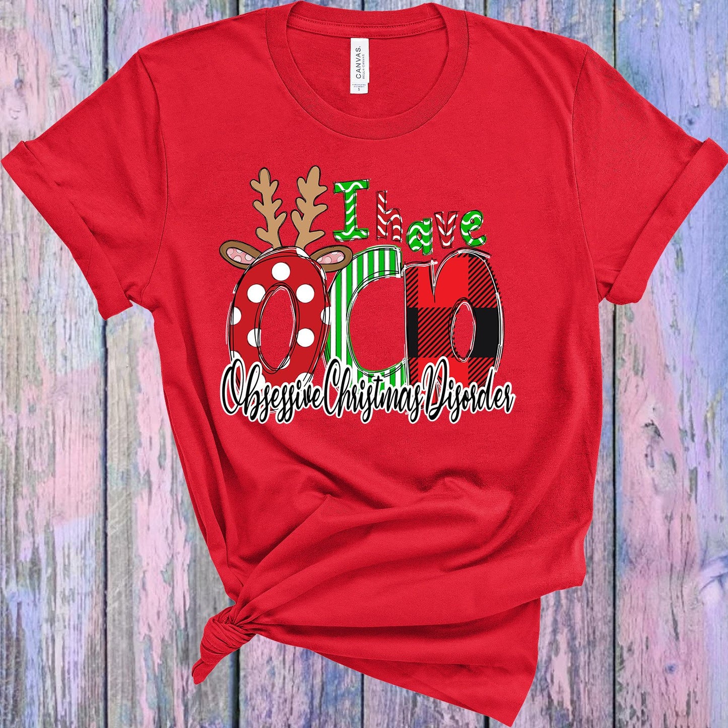 I Have Ocd Obsessive Christmas Disorder Graphic Tee Graphic Tee
