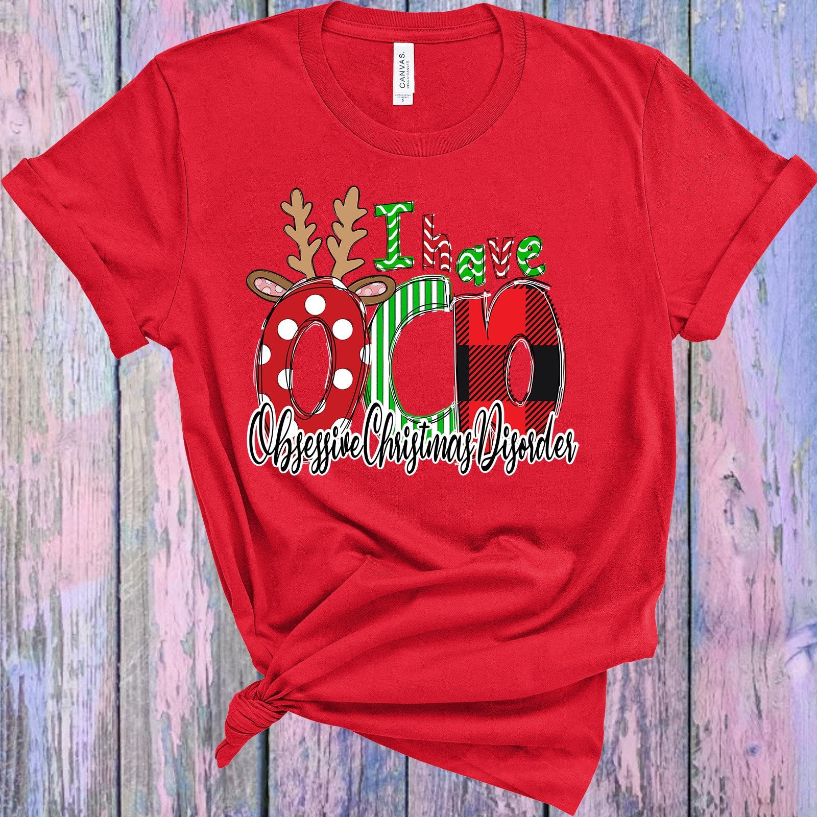 I Have Ocd Obsessive Christmas Disorder Graphic Tee Graphic Tee