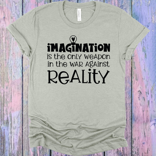 Imagination Is The Only Weapon In War Against Reality Graphic Tee Graphic Tee
