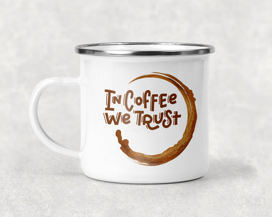 In Coffee We Trust Mug