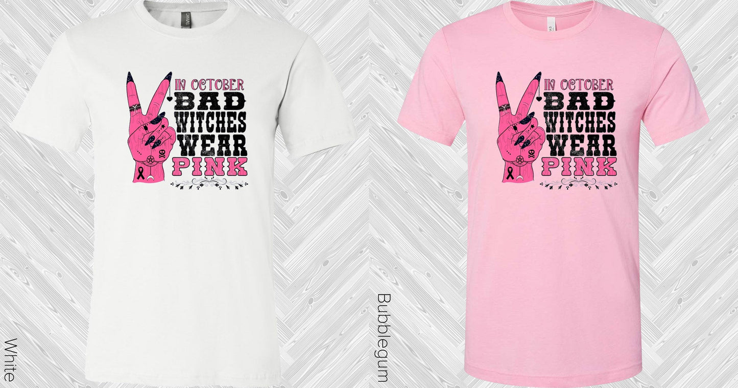 In October Bad Witches Wear Pink Graphic Tee Graphic Tee