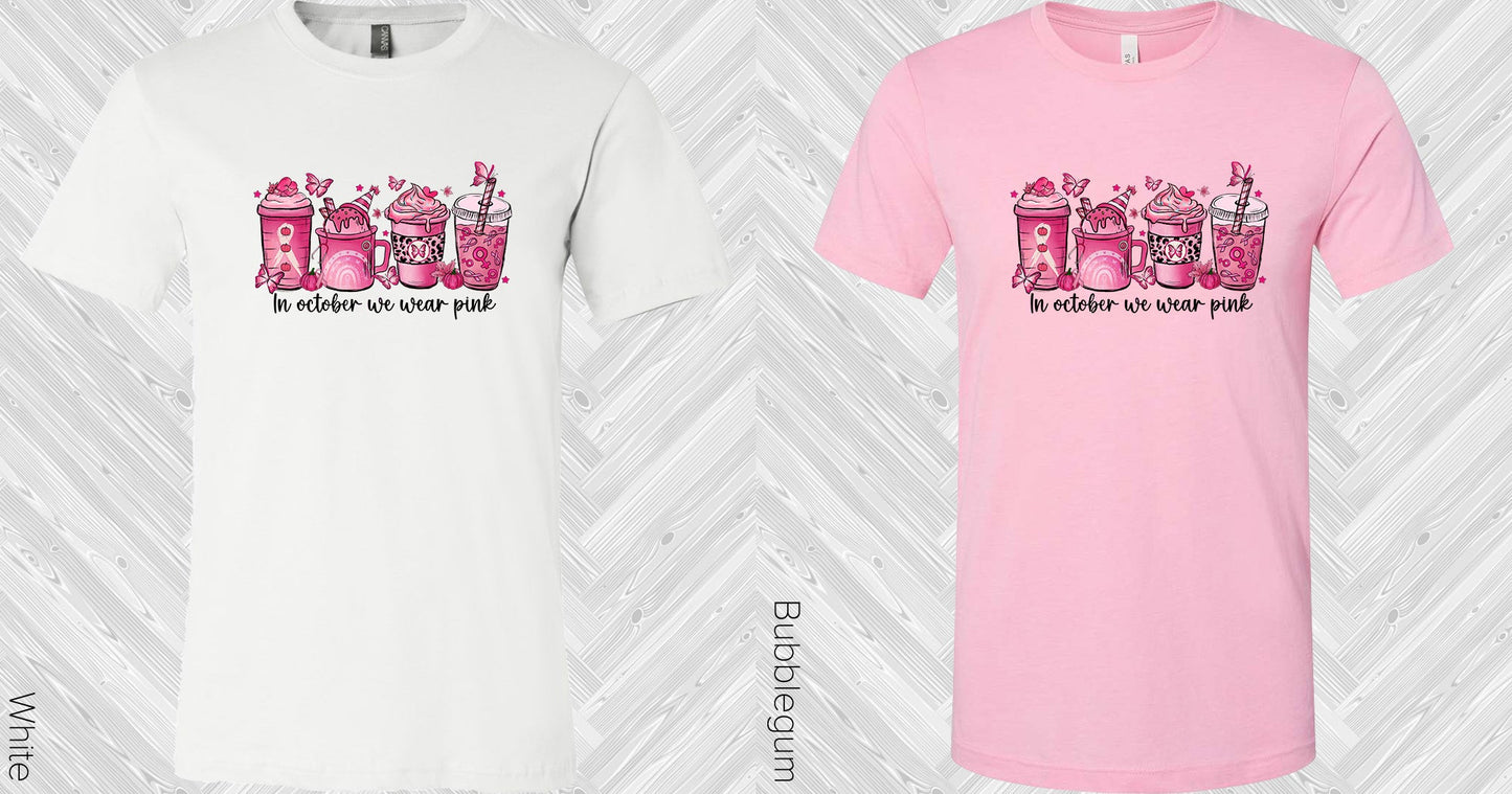 In October We Wear Pink Coffee Graphic Tee Graphic Tee