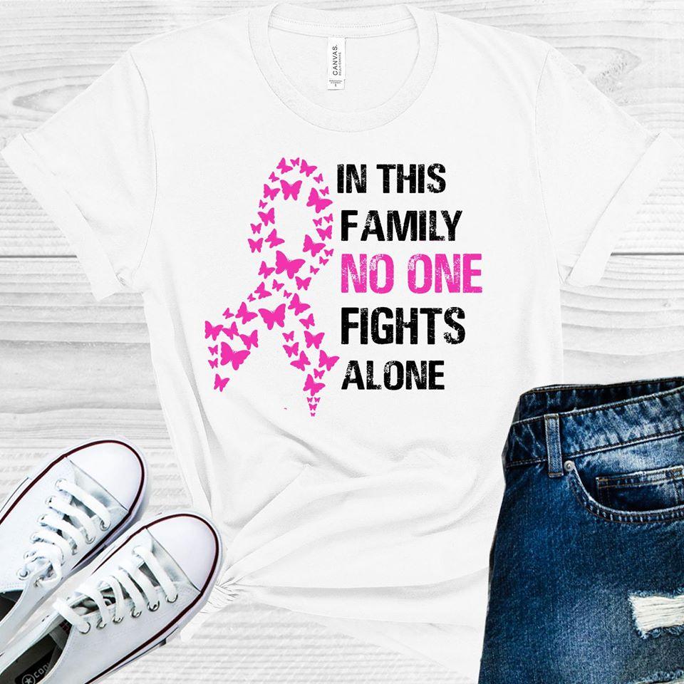 In This Family No One Fights Alone Graphic Tee Graphic Tee