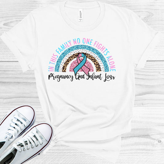 In This Family No One Fights Alone Pregnancy And Infant Loss Graphic Tee Graphic Tee