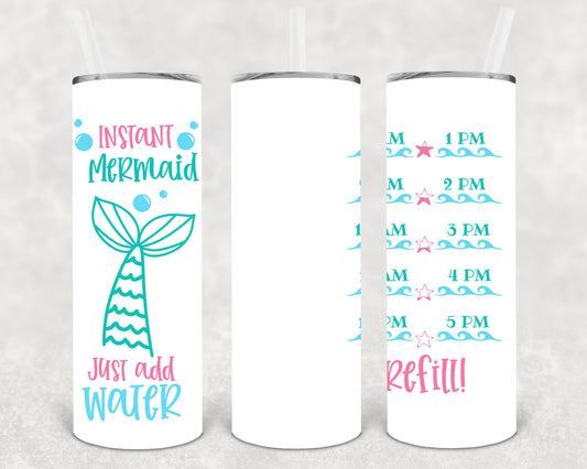 Instant Mermaid Just Add Water 20 Oz Skinny Tumbler