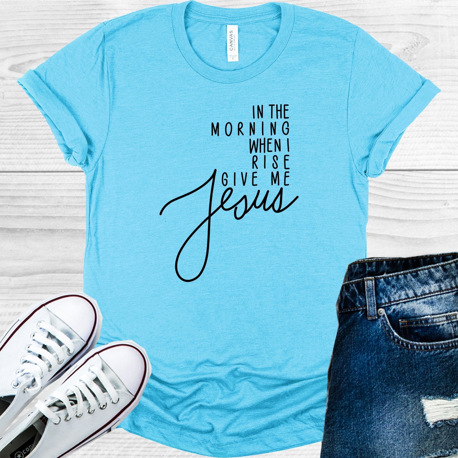 In The Morning When I Rise Give Me Jesus Graphic Tee Graphic Tee