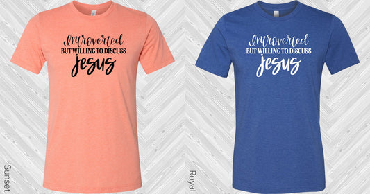 Introverted But Willing To Discuss Jesus Graphic Tee Graphic Tee