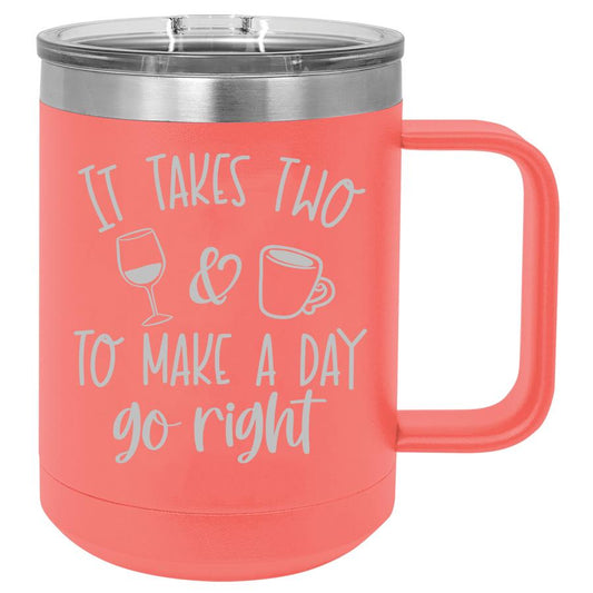 It Takes Two To Make A Day Go Right 15 Oz Polar Camel Coffee Mug With Sliding Lid