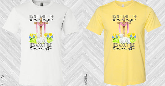 Its Not About The Bunny Lamb Graphic Tee Graphic Tee