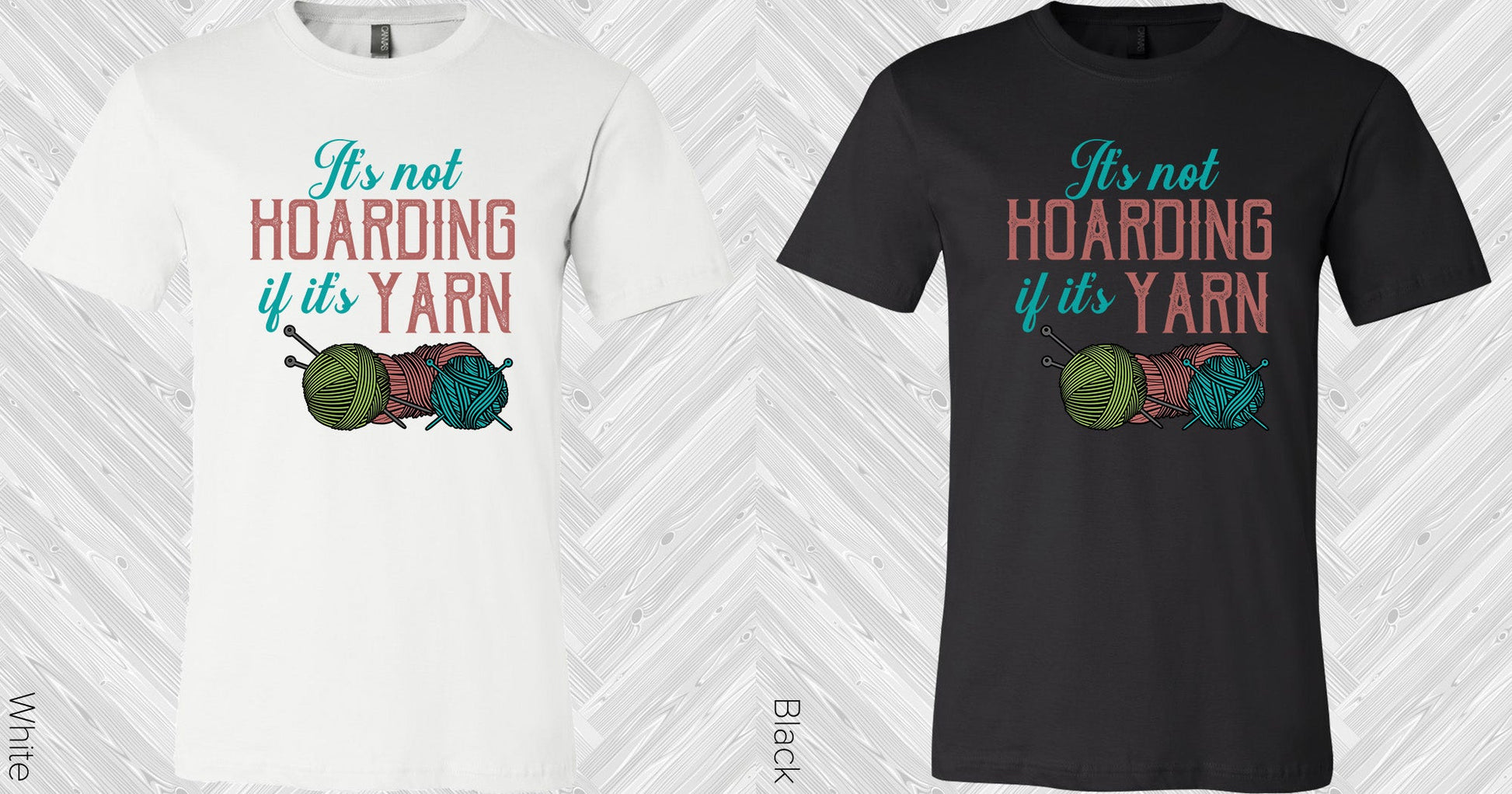 Its Not Hoarding If Yarn Graphic Tee Graphic Tee