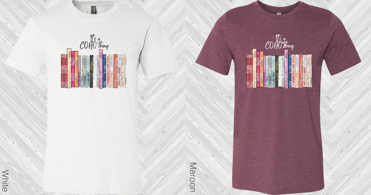 Its A Coho Thing Graphic Tee Graphic Tee