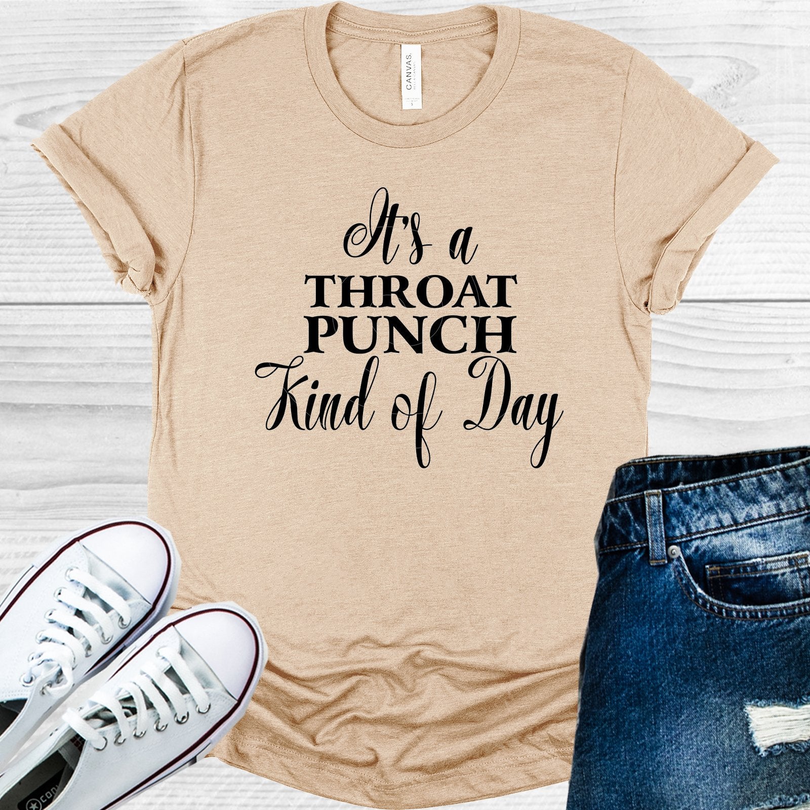 Its A Throat Punch Kind Of Day Graphic Tee Graphic Tee