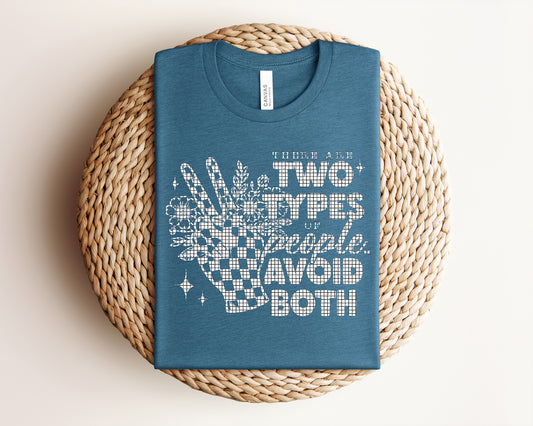 There are Two Types of People Graphic Tee