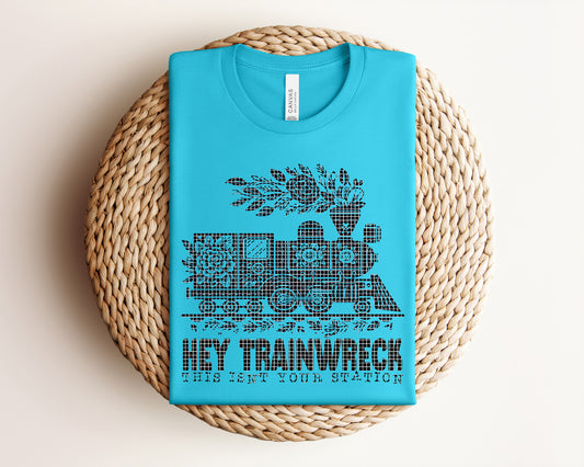 Hey Trainwreck Graphic Tee