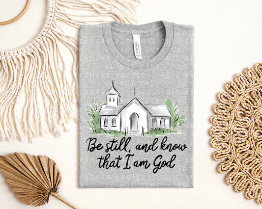 Be Still and Know That I am God Graphic Tee