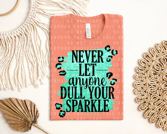 Never Let Anyone Dull Your Sparkle Graphic Tee