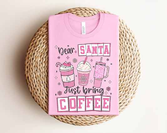Dear Santa Just Bring Coffee Graphic Tee