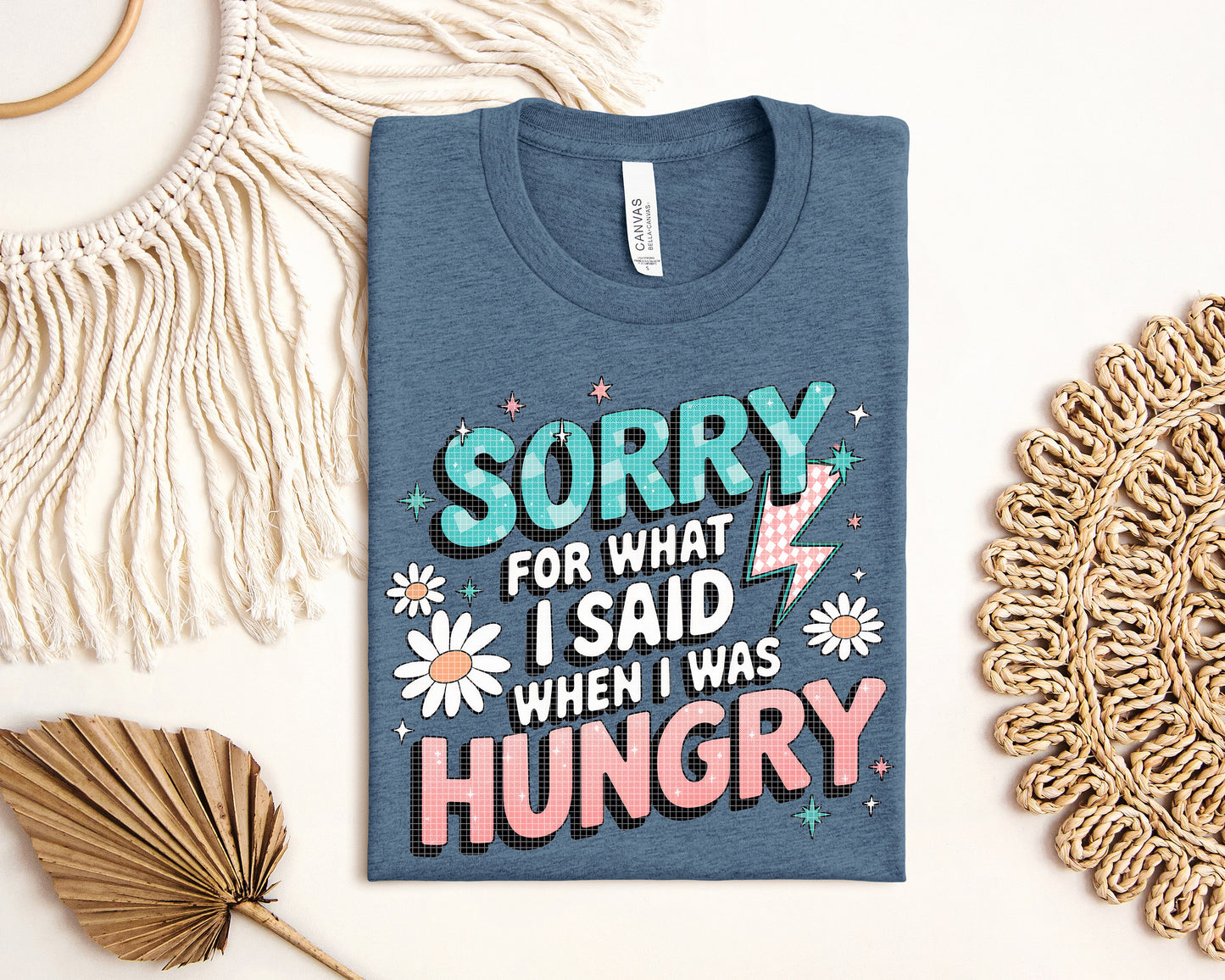 Sorry for What I Said When I Was Hungry Graphic Tee