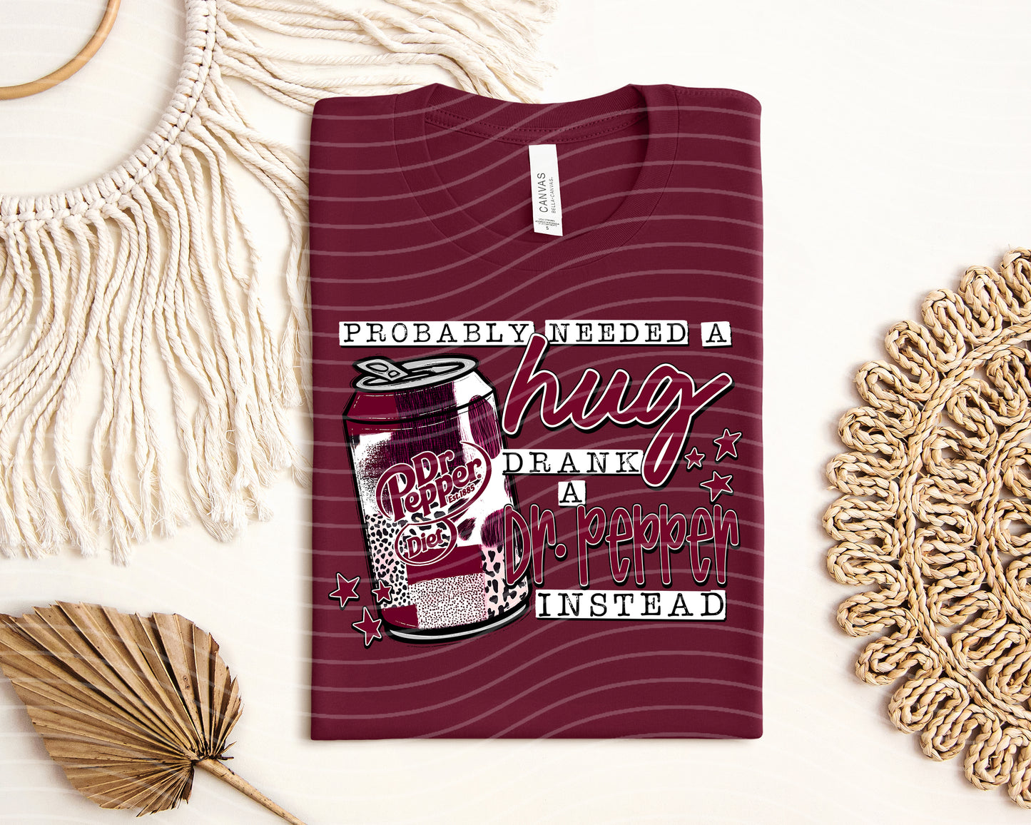 Probably Needed a Hug Drank a Diet Pepper Instead