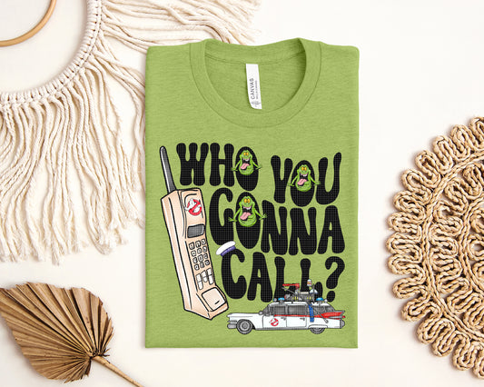 Who You Gonna Call Graphic Tee