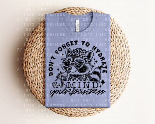 Don't Forget to Hydrate & Mind Your Business Graphic Tee