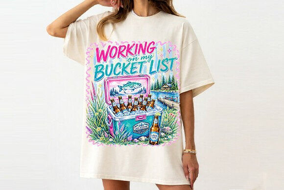 Working on My Bucket List Graphic Tee