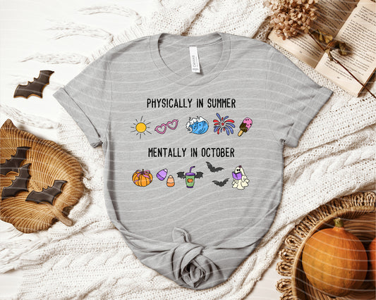 Physically in Summer Mentally in October Graphic Tee