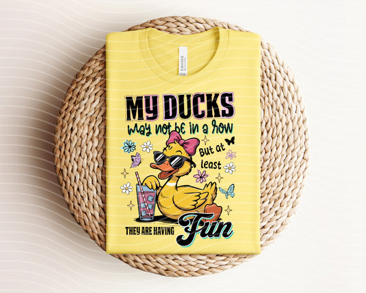 My Ducks May Not Be in a Row Graphic Tee