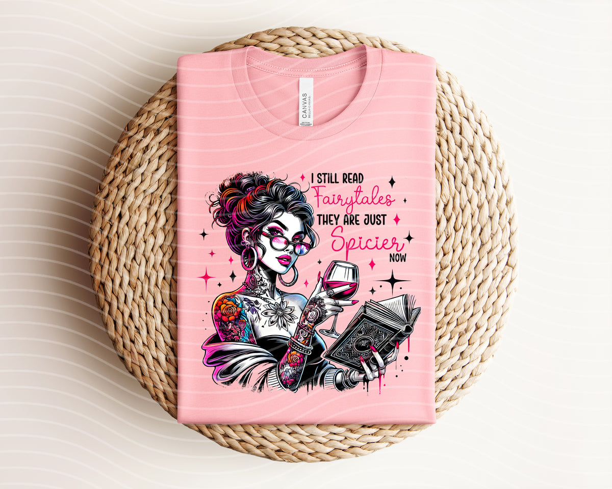 I Still Read the Fairytales Graphic Tee