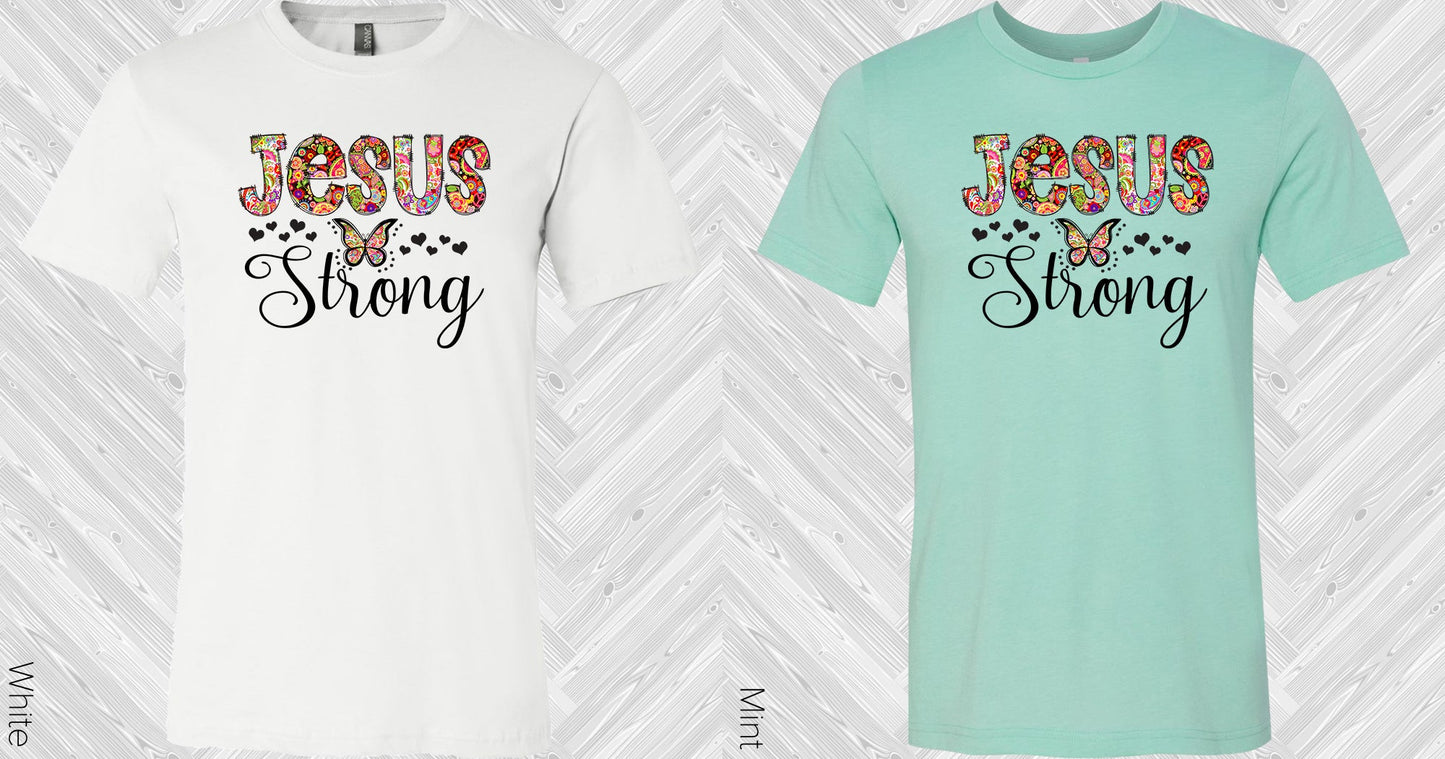 Jesus Strong Graphic Tee Graphic Tee