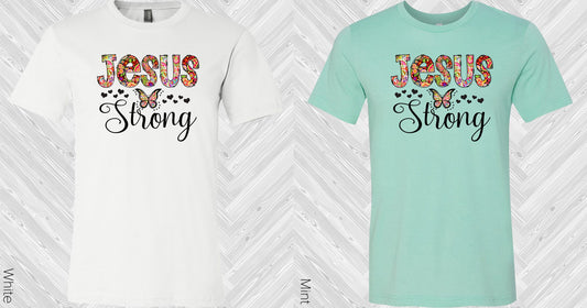 Jesus Strong Graphic Tee Graphic Tee