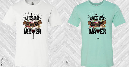 Jesus Touch My Water Graphic Tee Graphic Tee