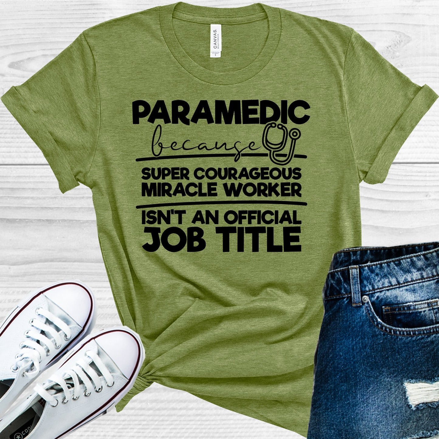 Paramedic Because Super Courageous Miracle Worker Isnt A Job Title Graphic Tee Graphic Tee