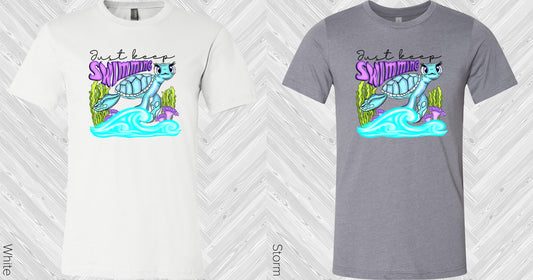 Just Keep Swimming Graphic Tee Graphic Tee