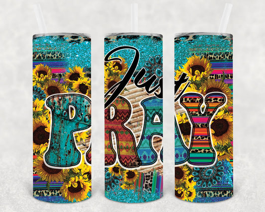 Just Pray 20 Oz Skinny Tumbler