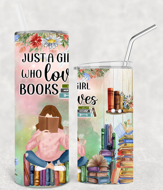 Just A Girl Who Loves Books 20 Oz Skinny Tumbler