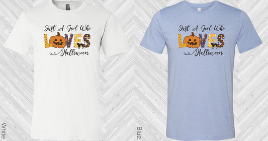 Just A Girl Who Loves Halloween Graphic Tee Graphic Tee
