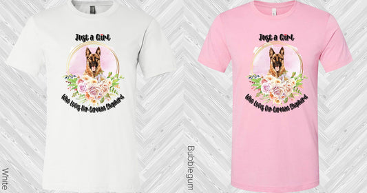 Just A Girl Who Loves Her German Shepherd Graphic Tee Graphic Tee