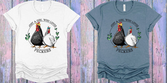 Just A Girl Who Loves Peckers Graphic Tee Graphic Tee