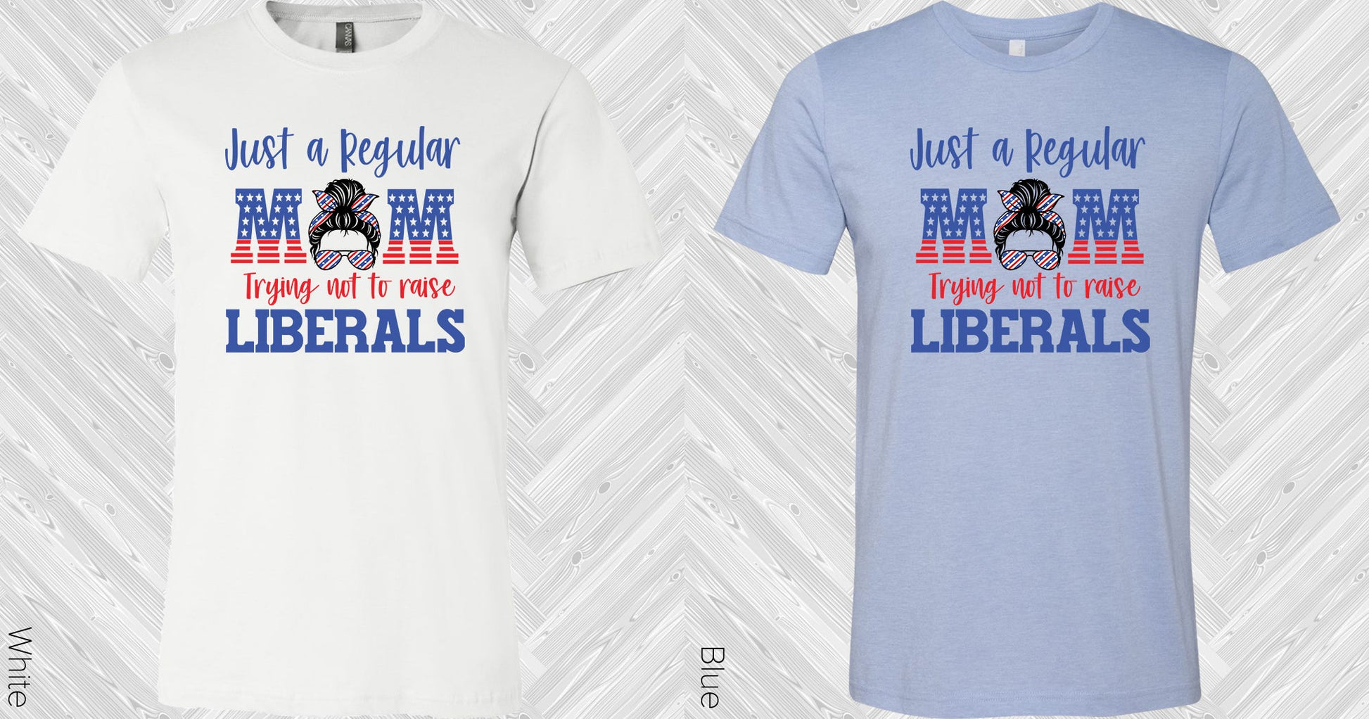Just A Regular Mom Trying Not To Raise Liberals Graphic Tee Graphic Tee